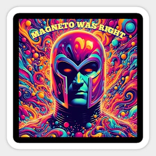 Magneto was right Sticker